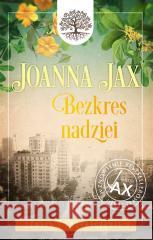 Zemsta i przebaczenie T.5 Bezkres nadziei Joanna Jax 9788382930405