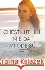 Spotkajmy się na Chestnut Hill T.2 Nie daj mi.. Daria Skiba 9788382930672