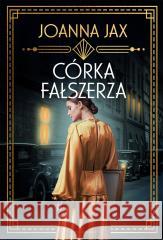 Córka fałszerza Joanna Jax 9788382932102