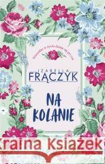 Na kolanie Izabella Frączyk 9788382950632