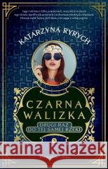 Czarna walizka. Drugi raz do tej samej rzeki Katarzyna Ryrych 9788382952100