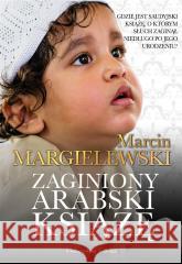 Zaginiony arabski książę Marcin Margielewski 9788382952575