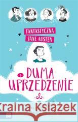 Fantastyczna Jane Austen. Duma i uprzedzenie Jane Austen, Katherine Woodfine, Eglantine Ceulem 9788382991413