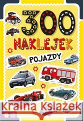 300 naklejek. Pojazdy praca zbiorowa 9788382991581