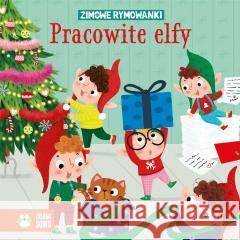 Zimowe rymowanki. Pracowite Elfy Agnieszka Matz 9788382993363