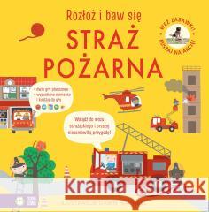 Rozłóż i baw się. Straż pożarna Dawn Machell 9788382997040