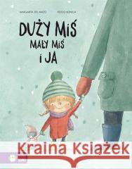 Duży miś, mały miś i ja Margarita del Mazo 9788382997477