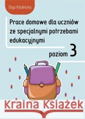 Prace domowe dla uczniów ze spec.. Poziom 3 w.2022 Olga Kłodnicka 9788383090870