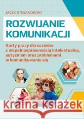 Rozwijanie komunikacji w.2022 Jacek Stojanowski 9788383090887