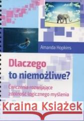 Dlaczego to niemożliwe? w.2023 Amanda Hopkins 9788383091440