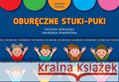 Oburęczne stuki-puki Katarzyna Chrąściel 9788383092010