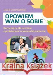 Opowiem wam o sobie Jacek Stojanowski 9788383092812