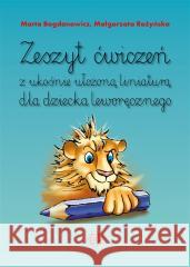 Zeszyt ćwiczeń z ukośnie ułożoną liniaturą dla... Marta Bogdanowicz, Małgorzata Rożyńska 9788383093086