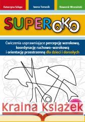 Superoko w.2023 Katarzyna, Szłapa, Iwona Tomasik, Sławomir Wrzesi 9788383093109