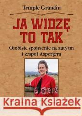 Ja widzę to tak w.2024 Temple Grandin 9788383093680