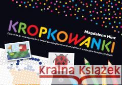 Kropkowani. Ćwiczenia do wykorzystania w terapii Magdalena Hinz 9788383094458