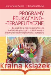 Programy edukacyjno-terapeutyczne dla uczniów... Alicja Tanajewska, Renata Naprawa 9788383094465