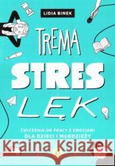 Trema, stres, lęk Lidia Binek 9788383096483