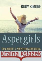 Aspergirls w.2 Rudy Simone 9788383096742