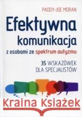 Efektywna komunikacja z osobami ze spektrum ... Paddy-Joe More 9788383096759