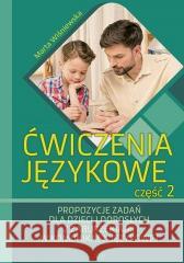 Ćwiczenia językowe cz. 2. Propozycje zadań... Wiśniewska Marta 9788383097244