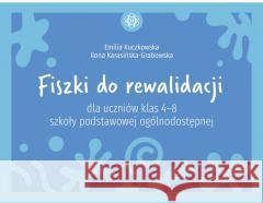 Fiszki do rewalidacji dla uczniów klas 4-8 SP Emilia Kuczkowska, Ilona Karasińska-Grabowska 9788383097497