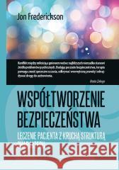 Współtworzenie bezpieczeństwa Jon Frederickson 9788383098258