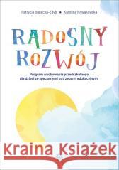 Radosny rozwój Bielecka-Zdyb Patrycja, Nowakowska Karolina 9788383098661
