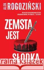 Zemsta jest słodka Alek Rogoziński 9788383104096