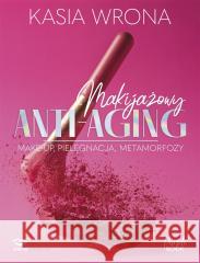 Makijażowy ANTI-AGING Kasia Wrona 9788383104317