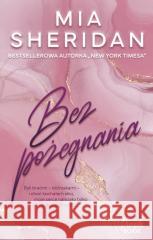 Bez pożegnania Mia Sheridan 9788383108223