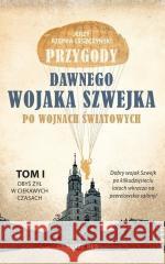 Przygody dawnego wojaka Szwejka T.1 Jerzy Rzepka- Leszczyński 9788383131894