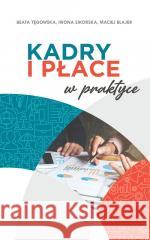 Kadry i płace w praktyce Maciej Blajer 9788383135441