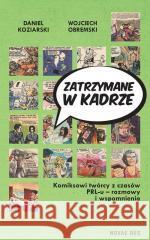 Zatrzymane w kadrze Daniel Koziarski 9788383137278
