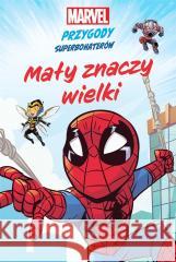 Marvel Przygody superbohaterów Mały znaczy wielki praca zbiorowa 9788383151328