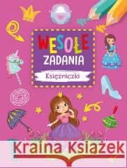 Wesołe zadania. Księżniczki Monika Kalinowska 9788383157320