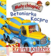 Mały chłopiec. Betoniarka Kacpra Emilie Beaumont, Nathalie Belineau 9788383157863