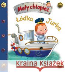 Łódka Jurka. Mały chłopiec Emilie Beaumont, Nathalie Belineau 9788383157955