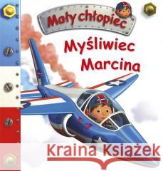 Myśliwiec Marcina. Mały chłopiec Nathalie Belineau 9788383157986