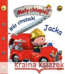 Wóz strażacki. Mały chłopiec Emilie Beaumont, Nathalie Belineau 9788383158143