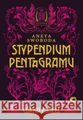 Stypendium pentagramu T.2 Córka Eshell Aneta Swoboda 9788383193670