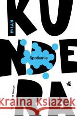 Spotkanie Milan Kundera 9788383195797