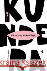 Nieznośna lekkość bytu Milan Kundera 9788383196800