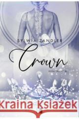 Royal Trilogy T.2 Crown Sylwia Zandler 9788383200026