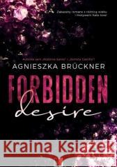 Forbidden Desire Agnieszka Bruckner 9788383204222