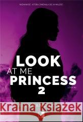 Look at Me Princess T.2 Aleksandra Nil 9788383207339