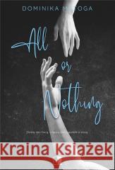 All or Nothing Dominika Matoga 9788383208251