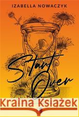 Start Over Izabella Nowaczyk 9788383208404