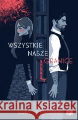 Wszystkie nasze granice Natalia Brożek, Justyna Yigitler, Marta Stochmiał 9788383211770