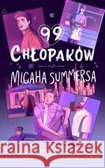 99 chłopaków Micaha Summersa Adam Sass, Ryszard Oślizło, Adrian Kyć, Marta Sto 9788383213132